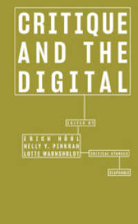 Critique and the Digital (Critical Stances) （2020. 296 S. zahlr. Abb. 19 cm）