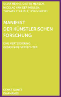 Manifest der Künstlerischen Forschung : Eine Verteidigung gegen ihre Verfechter (DENKT KUNST) （2020. 128 S. 29 cm）