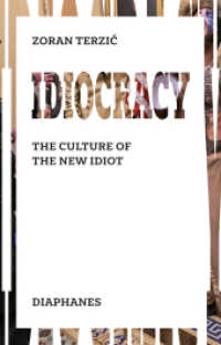 Idiocracy : The Culture of the New Idiot （2022. 192 S. 21 cm）