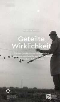Geteilte Wirklichkeit : Für eine Geschichte der künstlerischen Beziehungen zwischen Ost und West in Europa während des Kalten Krieges (Passerelles) （2021. 240 S. 13 sw. Abb. 21 cm）