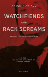 Watchfiends and Rack Screams : Artaud's Last Unpublished Work （2024. 224 S. 19 cm）