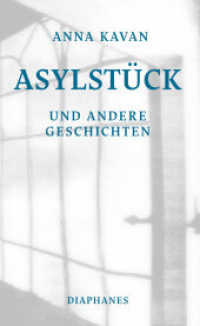 Asylstück und andere Geschichten （2022. 160 S. 19 cm）