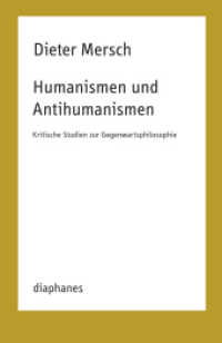 Humanismen und Antihumanismen : Kritische Studien zur Gegenwartsphilosophie (TransPositionen) （2024. 376 S. 21 cm）