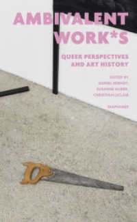ambivalent work_s : queer perspectives and art history （2024. 256 S. 45 farb. Abb. 22.5 cm）