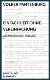 Einfachheit ohne Vereinfachung : Zur Praxis Harun Farockis (DENKT KUNST) （2024. 448 S. 22.5 cm）