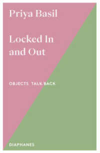 Locked In and Out (Objekte widersprechen - Objects Talk Back) （2025. 48 S. 19 cm）