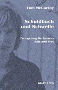 Schuldbuch und Schwelle : Zu Ingeborg Bachmanns &raquo;Salz und Brot&laquo; （2026. 108 S. 19 cm）