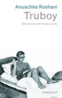 Truboy : Mein Sommer mit Truman Capote （2. Aufl.）