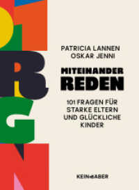 Miteinander reden : 101 Fragen für starke Eltern und glückliche Kinder （1. Auflage. 2025. 240 S. 150.00 mm）