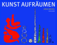 Kunst aufräumen : Mit e. Vorw.  v. Albrecht Götz von Olenhusen （27. Aufl. 2011. 48 S. m. zahlr. Farbabb. 141.00 mm）
