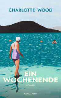 Ein Wochenende : Roman （5. Aufl. 2020. 288 S. 185.00 mm）