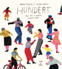 ハイケ・フォ－ラ/ヴァレリオ・ヴィダリ『１００年の旅 』（原書）<br>Hundert : Was du im Leben lernen wirst （4. Aufl. 2022. 208 S. 155.00 mm）