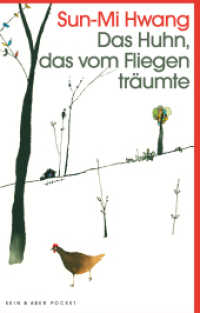 Das Huhn, das vom Fliegen träumte : Roman (Kein & Aber Pocket) （4. Aufl. 2019. 160 S. 185.00 mm）
