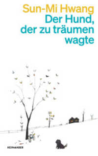Der Hund, der zu träumen wagte （1. Auflage, neue Ausgabe. 2022. 176 S. 185.00 mm）