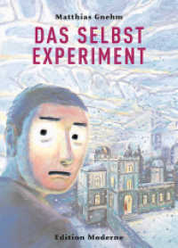 Das Selbstexperiment （2008. 336 S. SW-Comics. 23.5 cm）