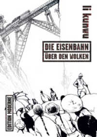 Die Eisenbahn über den Wolken （2016. 216 S. 24 cm）