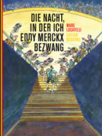 Die Nacht, in der ich Eddy Merckx bezwang （2019. 48 S. 30 cm）