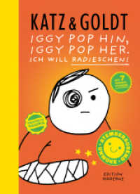 Iggy Pop hin, Iggy Pop her. Ich will Radieschen! (Katz und Goldt) （2024. 88 S. 31 cm）