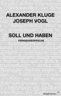 Soll und Haben : Fernsehgespräche (hors série) （2009. 336 S. 21 cm）
