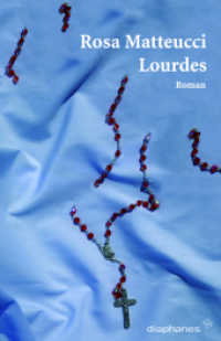 Lourdes : Roman （2009. 184 S. 18.5 cm）
