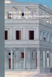 Der Ursprung der Perspektive (Daidalia - Studien und Materialien zur Geschichte und Theorie der Kulturtechniken) （2010. 448 S. zahlr. Abb. 24.5 cm）