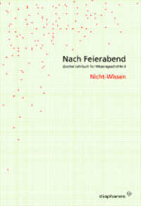 Nach Feierabend : Nicht-Wissen (Zürcher Jahrbuch für Wissensgeschichte 5) （2009. 184 S. zahlr. Abb. 24 cm）