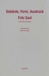 Gebärde, Form, Ausdruck : Zwei Untersuchungen (Handapparat) （2012. 144 S. 83 sw. Abb. 21 cm）
