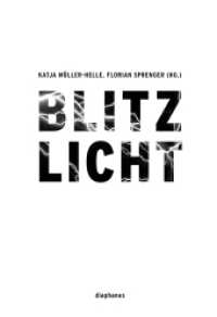 Blitzlicht (hors série) （2012. 144 S. zahlr. Abb. 17.5 cm）