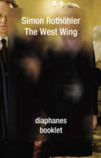 The West Wing (diaphanes booklet) （2012. 96 S. 18.5 cm）