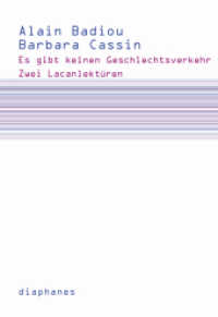 Es gibt keinen Geschlechtsverkehr : Zwei Lacanlektüren (Subjektile) （2012. 140 S. 16 cm）