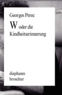 W oder die Kindheitserinnerung (diaphanes Broschur) （2012. 174 S. 18.5 cm）