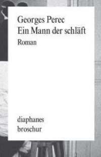 Ein Mann der schläft : Roman (diaphanes Broschur) （3. Aufl. 112 S. 18.5 cm）