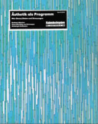 Ästhetik als Programm : Max Bense/Daten und Streuungen (Kaleidoskopien) （2004. 308 S. zahlr. Abb. 0 cm）