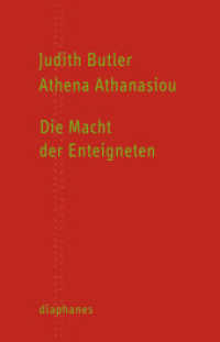 Die Macht der Enteigneten : Das Performative im Politischen (TransPositionen) （2014. 272 S. 21 cm）