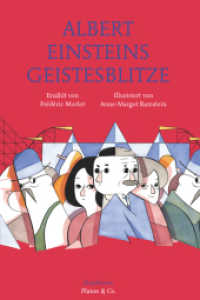 Albert Einsteins Geistesblitze (Platon & Co.) （2014. 64 S. m. 64 farb. Abb. 21.6 cm）