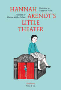 Hannah Arendt's Little Theater (Platon & Co.) （2016. 64 p. 64 farb. Abb. 22 cm）
