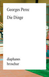 Die Dinge : Ausgezeichnet mit dem Prix Renaudot 1965 (diaphanes Broschur) （2016. 120 S. 18.5 cm）