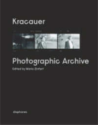 Kracauer. Photographic Archive (hors série) （2014. 256 S. zahlr. Abb. 28 cm）