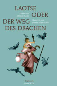 Laotse oder der Weg des Drachen (Platon & Co.) （2014. 64 S. 64 farb. Abb. 21.6 cm）