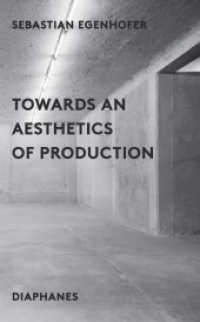 Towards an Aesthetics of Production (hors série) （2017. 300 S. 22.5 cm）