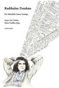 Radikales Denken : Zur Aktualität Susan Sontags （288 S. 13 sw. Abb. 21 cm）