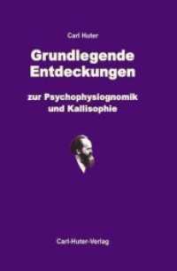 Grundlegende Entdeckungen zur Psychophysiognomik und Kallisophie : Grundlegende Entdeckungen für die wissenschaftliche Psychophysiognomik und ethische Schönheitsreligion und mein Kampf um die Wahrheit und um die höchsten Menschheitside （2007. 141 S. 45 SW-Abb. 19 cm）