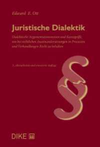 Juristische Dialektik : Dialektische Argumentationsweisen und Kunstgriffe, um bei rechtlichen Auseinandersetzungen Recht zu behalten （2024. 216 S. 225 mm）