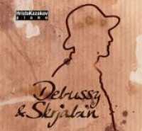 Hristo Kazakov - Debussy & Skrjabin, 1 Audio-CD : 60 Min. （2011）