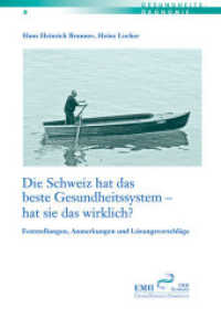 Die Schweiz hat das beste Gesundheitssystem - hat sie das wirklich? : Feststellungen, Anmerkungen und Lösungsvorschläge (Gesundheitsökonomie Bd.5) （1., Aufl. 2011. 165 S. 23 cm）