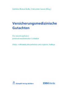 Versicherungsmedizinische Gutachten (f. d. Schweiz) : Ein interdisziplinärer juristisch-medizinischer Leitfaden （3. Aufl. 2017. 158 S. 2 Abb. 23 cm）