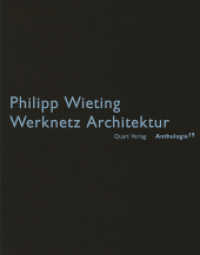 Philipp Wieting Werknetz Architektur (Anthologie, Werkberichte junger Architekten Bd.19) （2010. 64 S. 58 Diagr., 95 Abb. 21 cm）