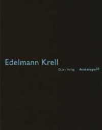 Edelmann Krell (Anthologie Bd.25) （1. Aufl. 2013. 48 S. 42 Abbildungen, 30 Pläne. 21 cm）