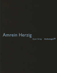 Amrein Herzig (Anthologie) （1. Auflage. 2014. 64 S. 84 Abbildungen sowie 54 Pläne und Skizzen）