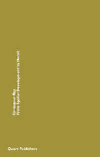 From Spatial Development to Detail (Notatio) （2014. 80 S. 12 Abbildungen, 16 Pläne. 16.5 cm）